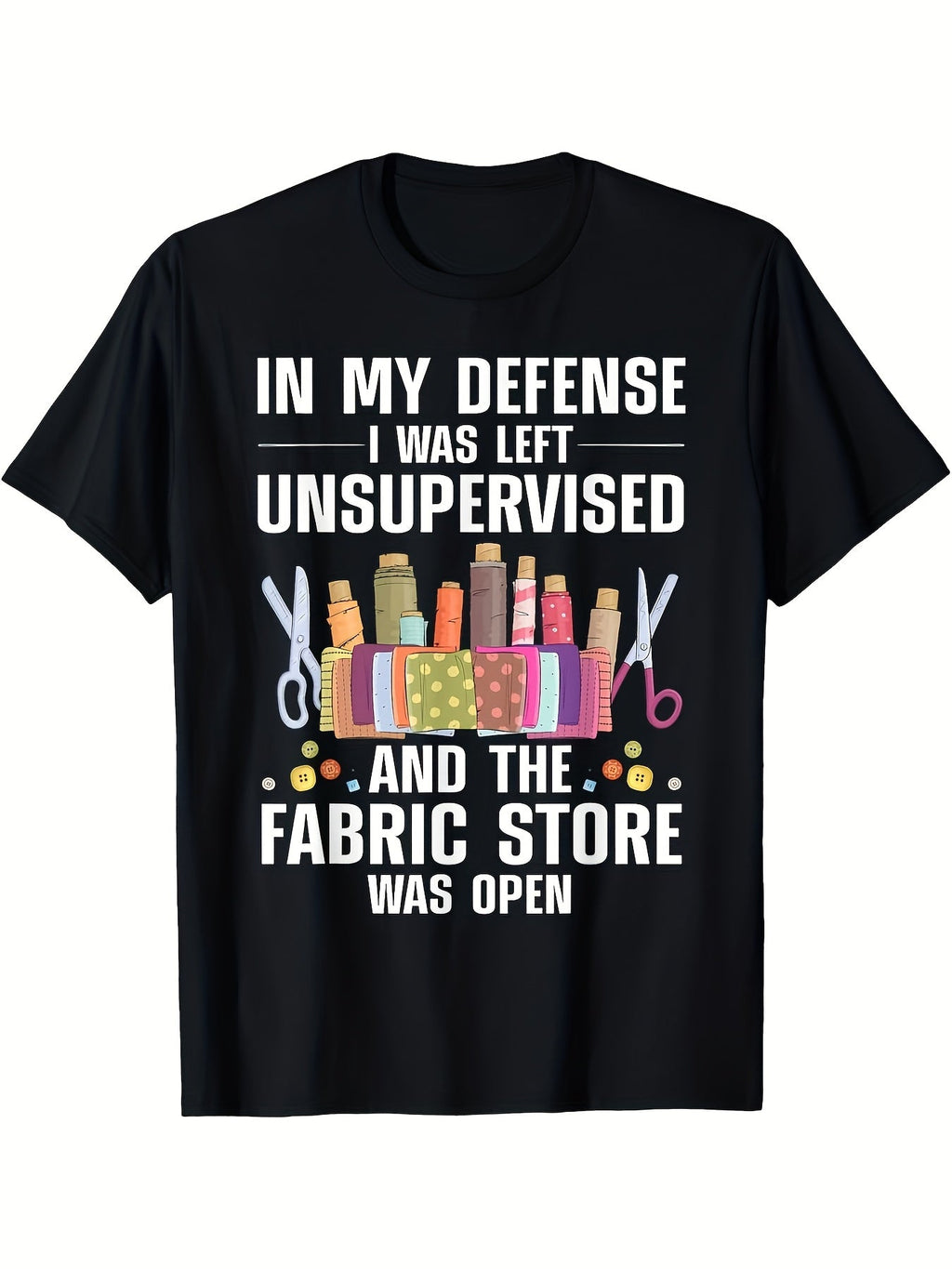 "In My Defense I Was Left Unsupervised"Quilter Humor Slogan product image 2