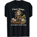 Funny Dark Humor I Bury Things Maybe Plants People Graphic product image 1