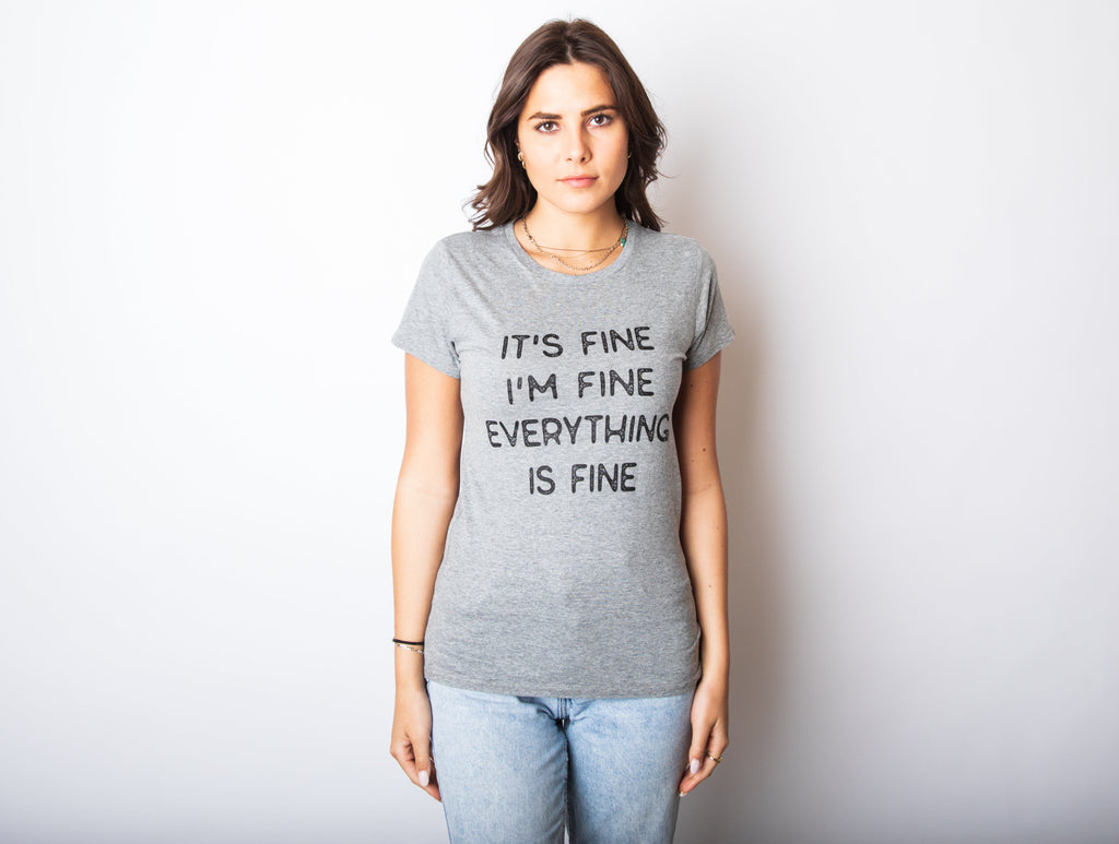 Everything Is Fine Women's T Shirt product image 4
