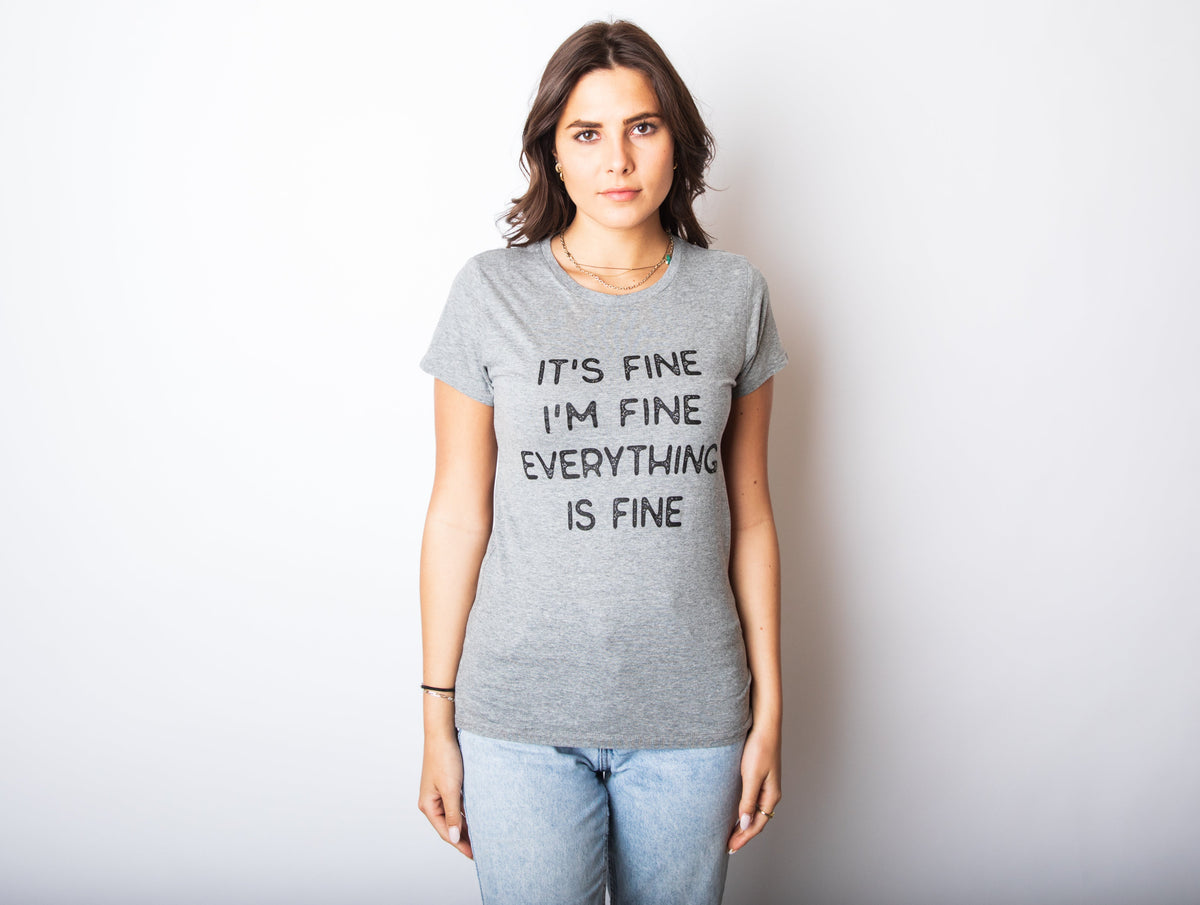 Everything Is Fine Women's T Shirt product image 4