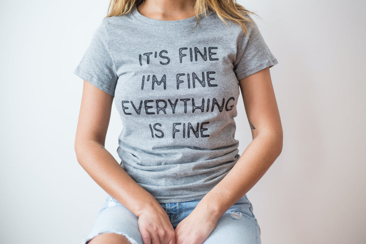 Everything Is Fine Women's T Shirt product image 3
