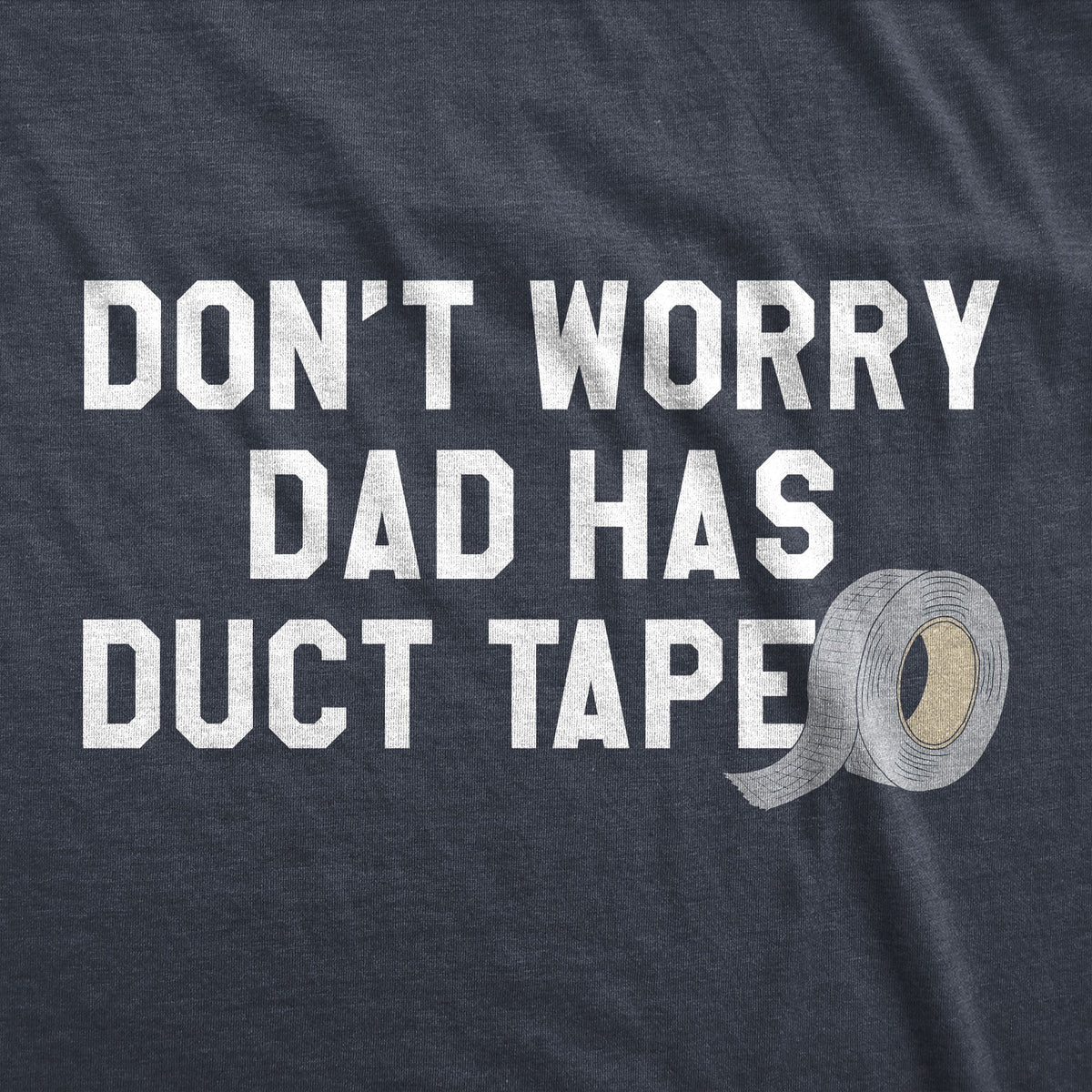 Dad Has Duct Tape Men's T Shirt product image 3