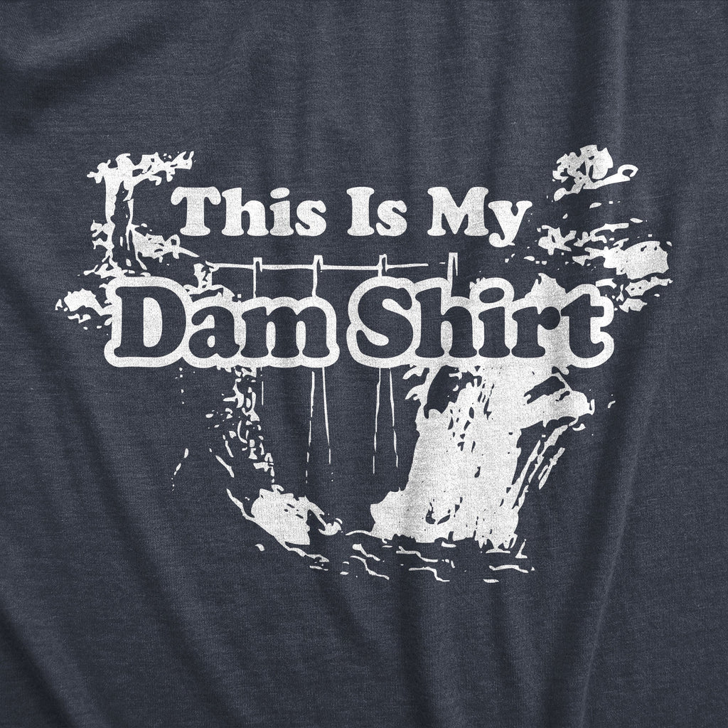 This Is My Dam Shirt Men's T product image 2