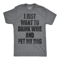 I Just Want To Drink Wine and Pet My Dog Men's T Shirt product image 1
