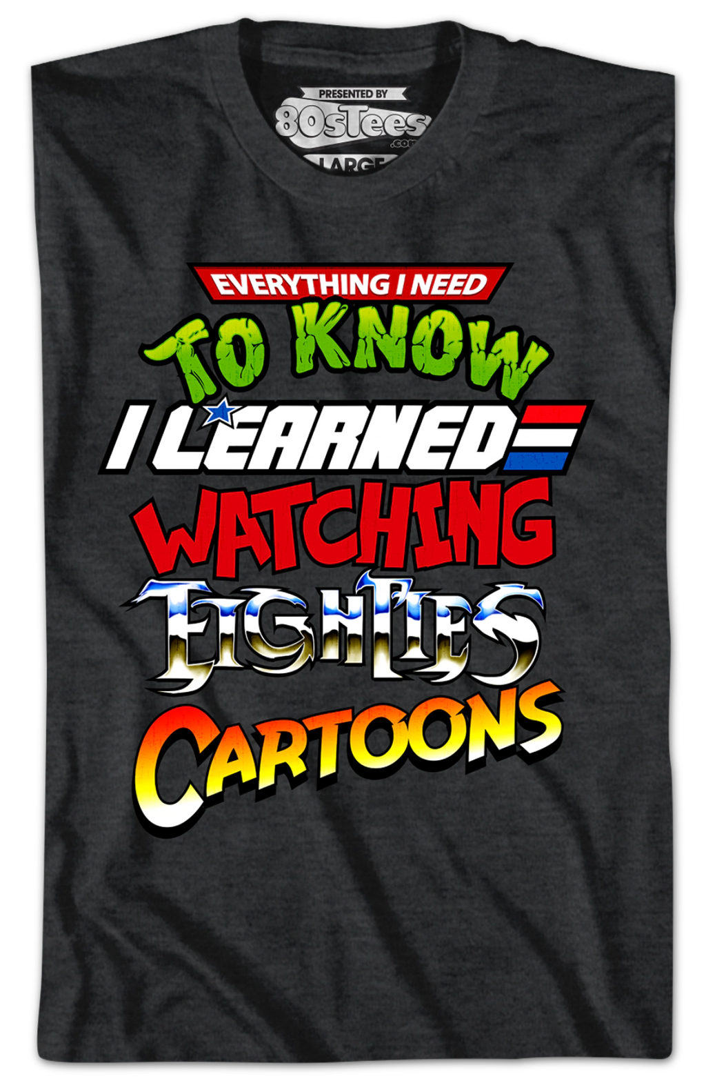 Everything I Need To Know Eighties Cartoons Shirt product image 2