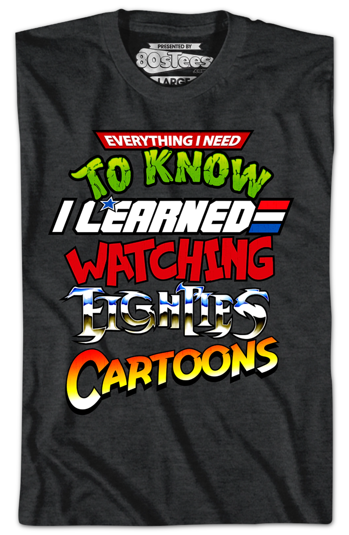 Everything I Need To Know Eighties Cartoons Shirt product image 2