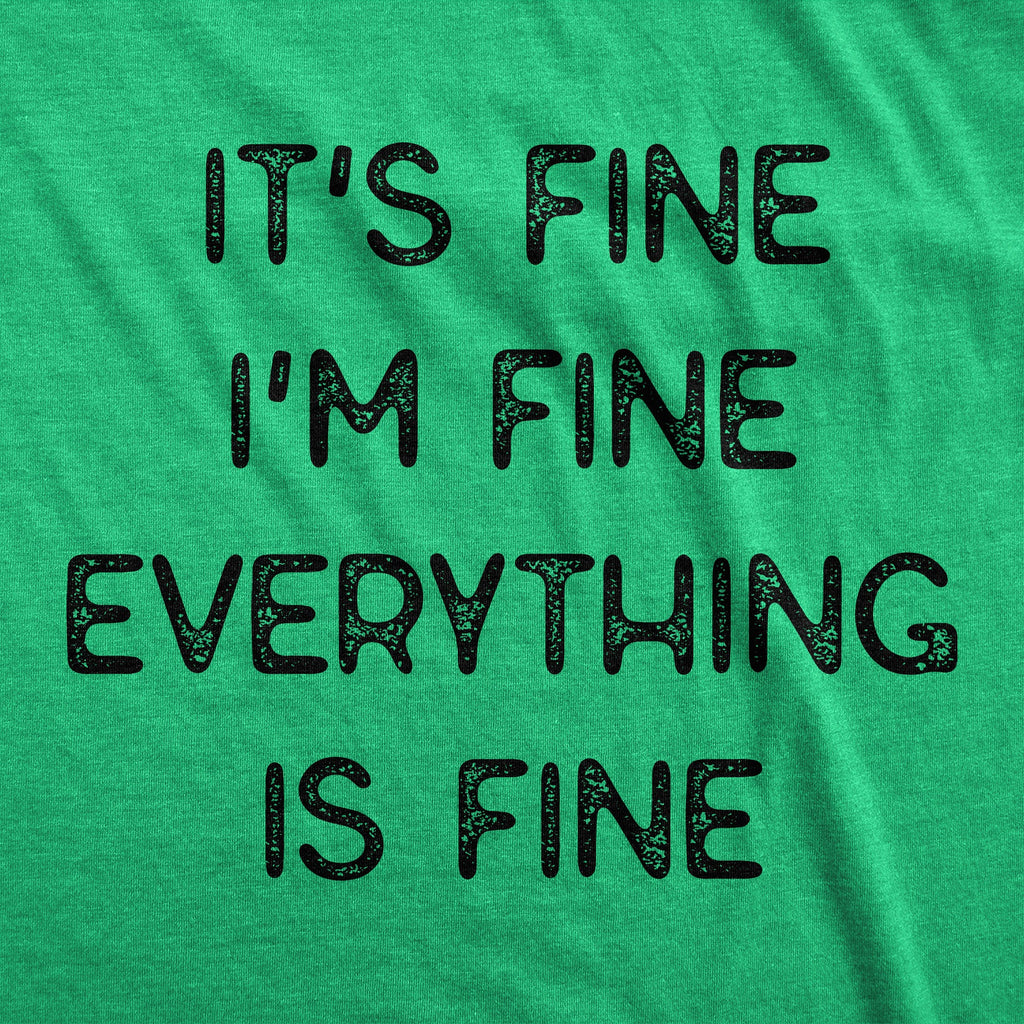 Everything Is Fine Men's T Shirt product image 6