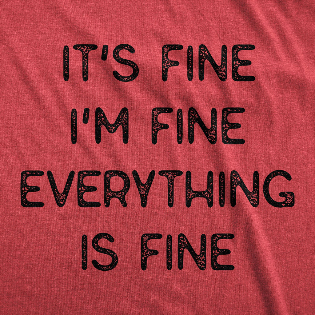 Everything Is Fine Men's T Shirt product image 7