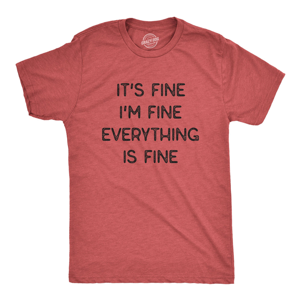 Everything Is Fine Men's T Shirt product image 4