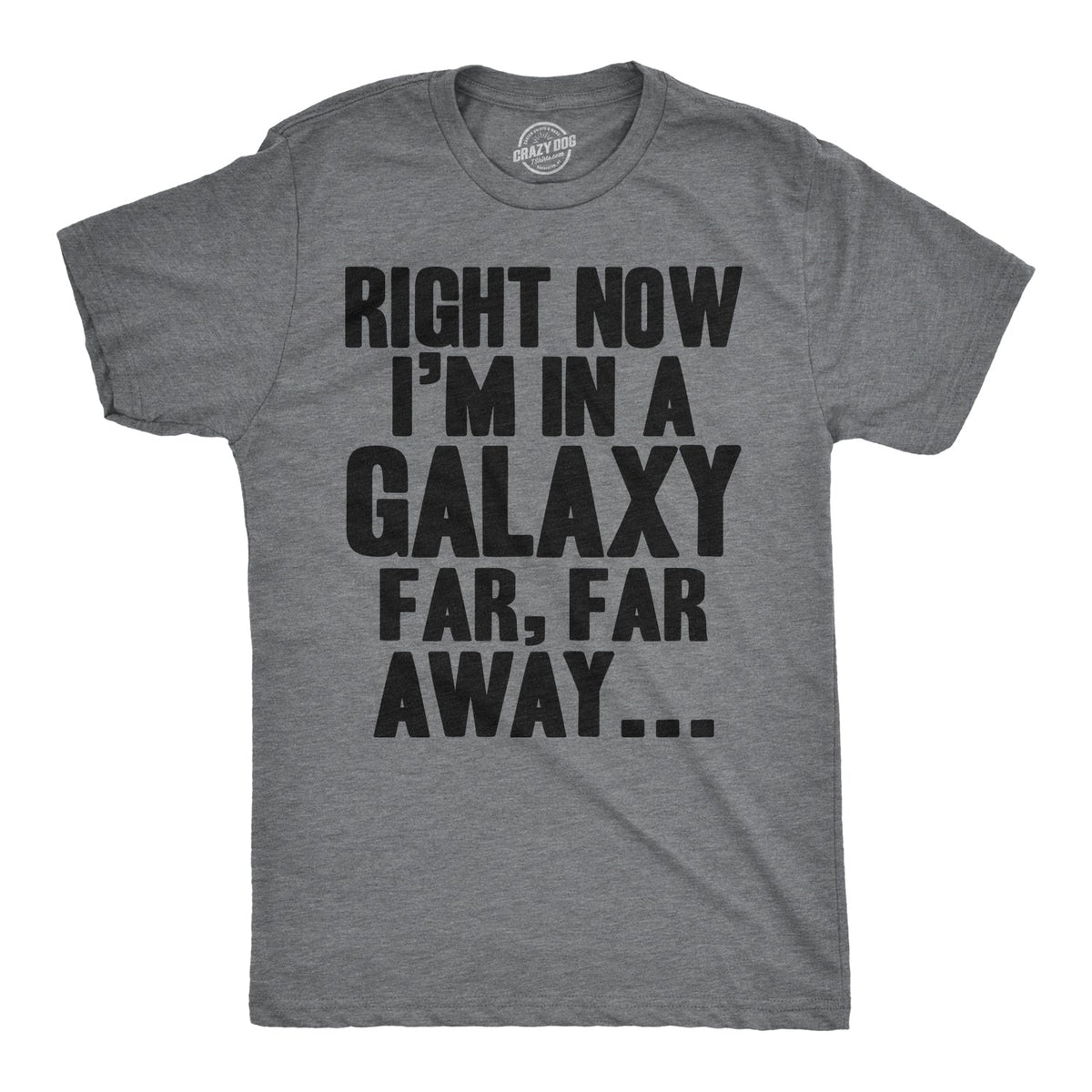 Right Now I'm In a Galaxy Far, Away Men's T Shirt product image 1