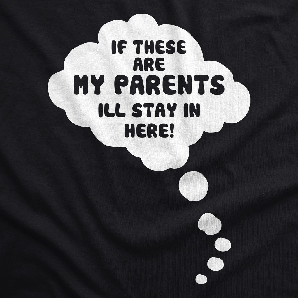 If These Are My Parents I'll Stay In Here Maternity T Shirt product image 2
