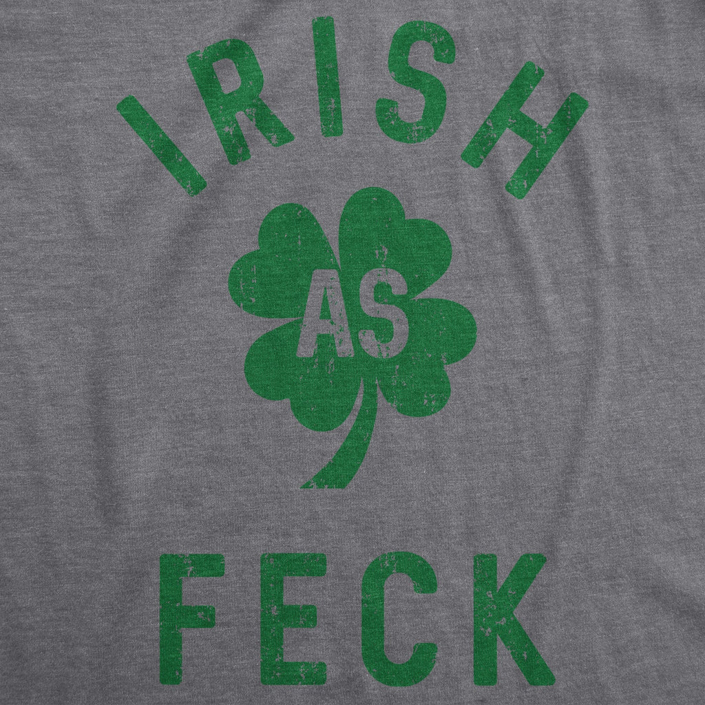 Irish As Feck Men's T Shirt product image 2