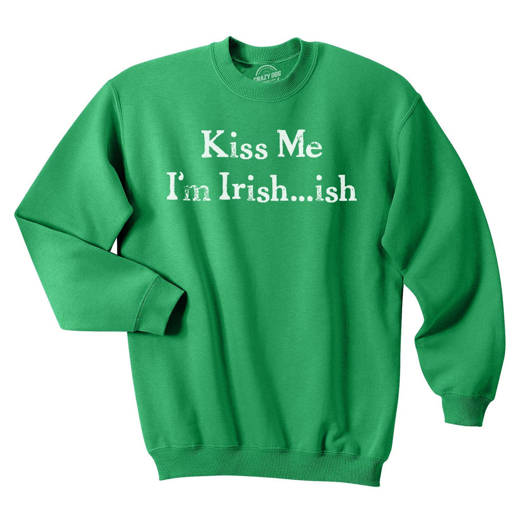 Kiss Me I'm Irish Crew Neck Sweatshirt product image 1