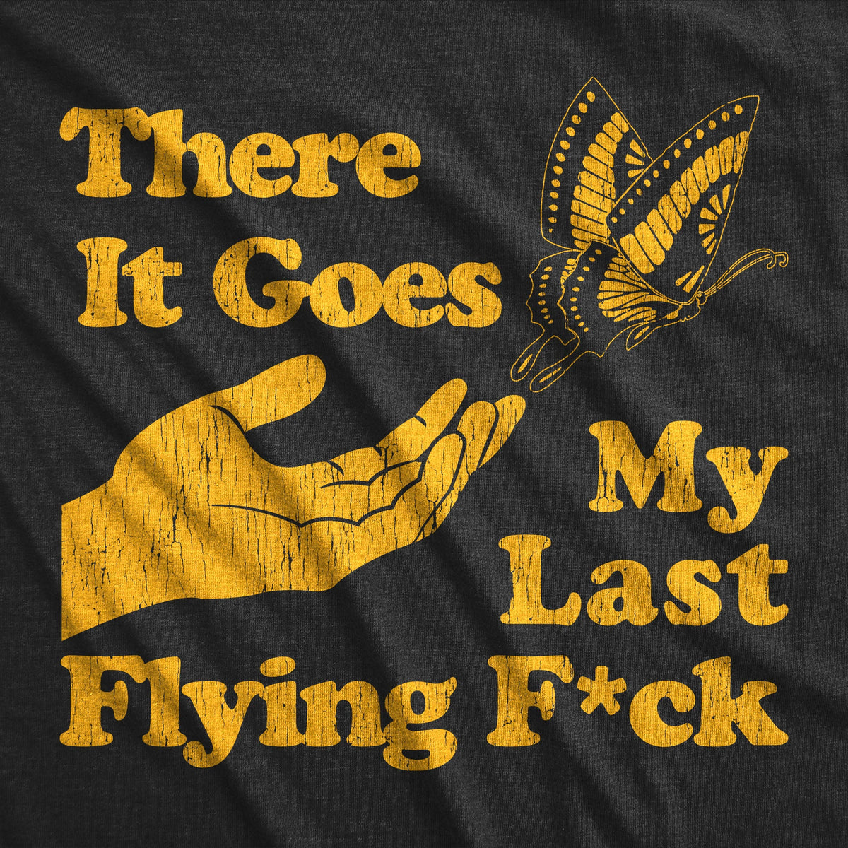 There Goes My Last Flying Fuck Men's T Shirt product image 3
