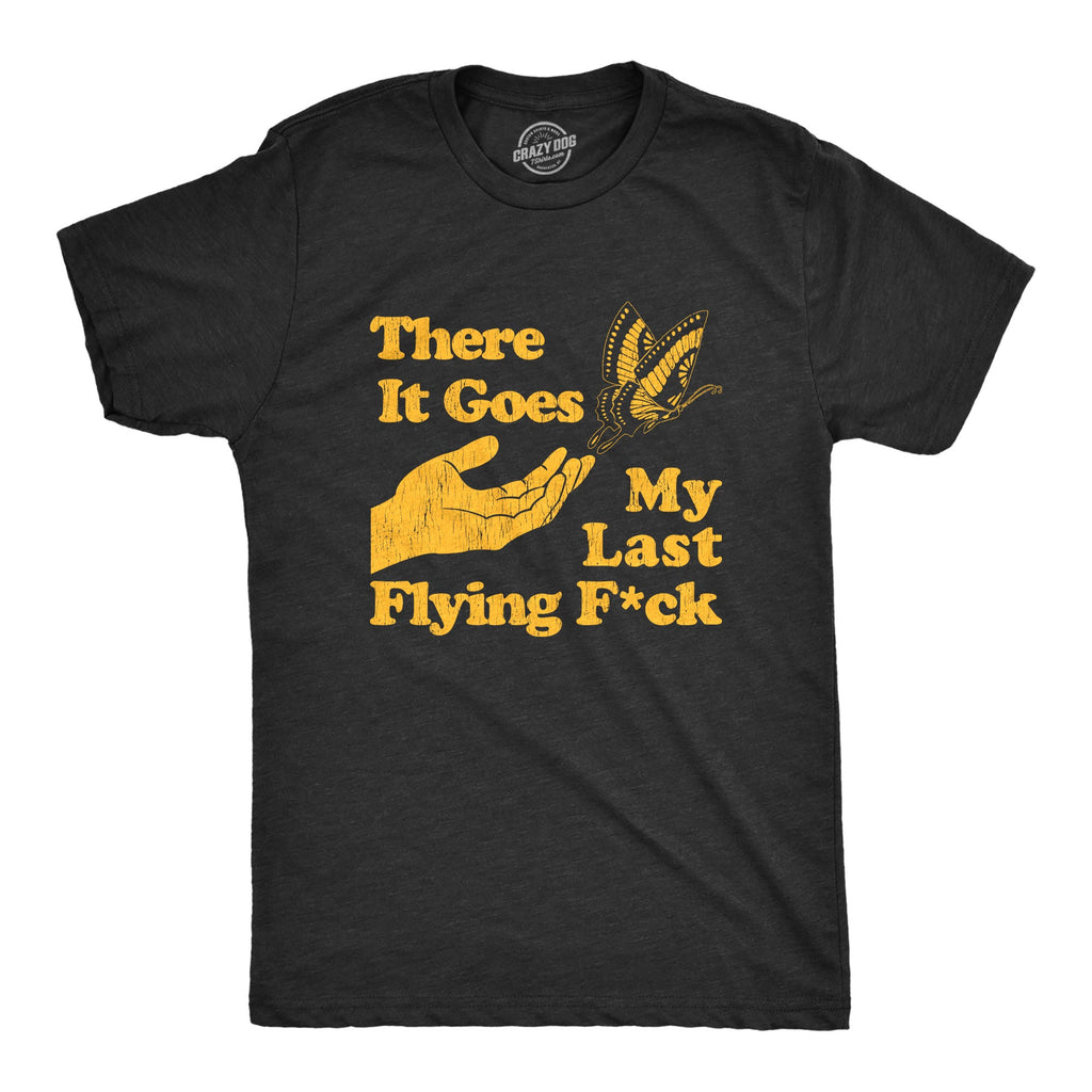There Goes My Last Flying Fuck Men's T Shirt product image 1