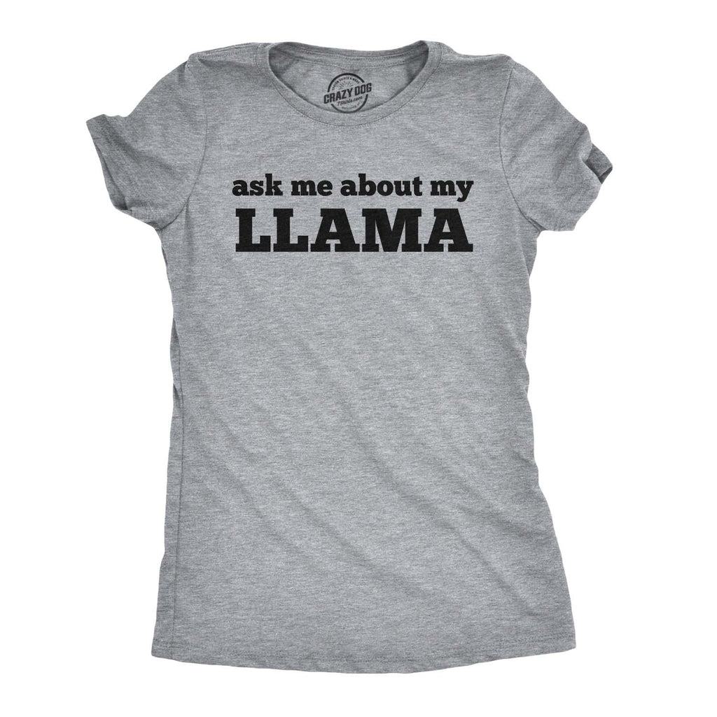 Ask Me About My Llama Women's T Shirt product image 3