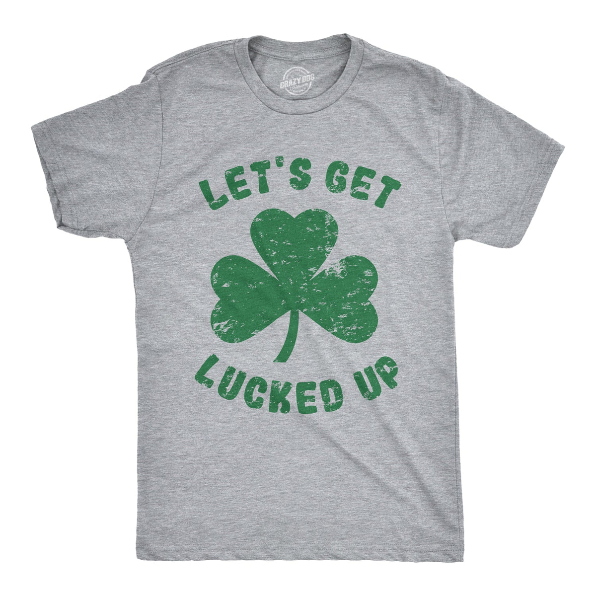 Let's Get Lucked Up Men's T Shirt product image 1