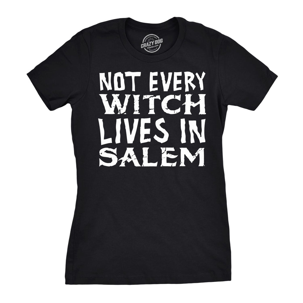 Not Every Witch Lives In Salem Women's T Shirt product image 1