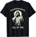 Disappointments All Of You Funny Sarcastic Jesus Christian product image 1