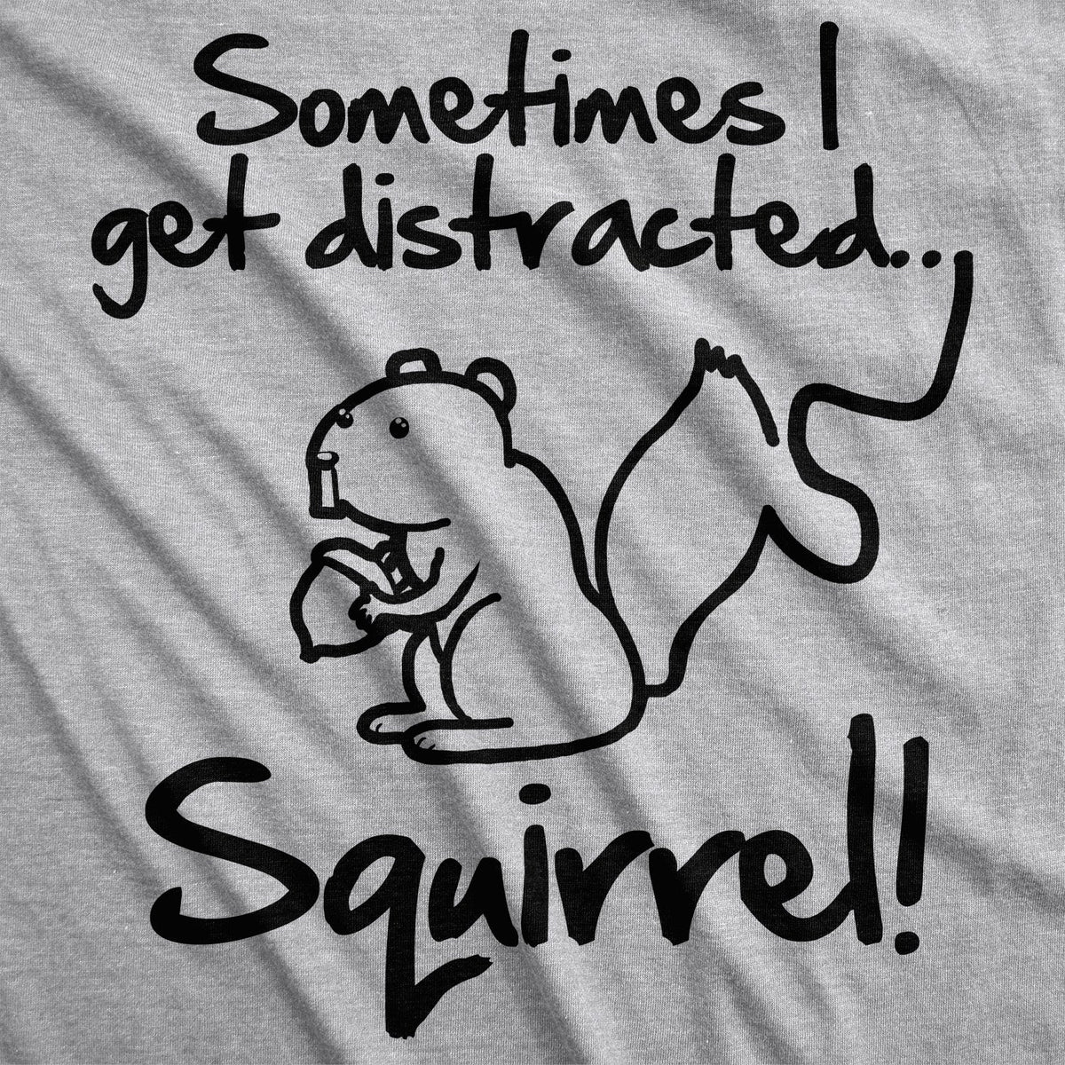 Sometimes I Get Distracted Men's T Shirt product image 2