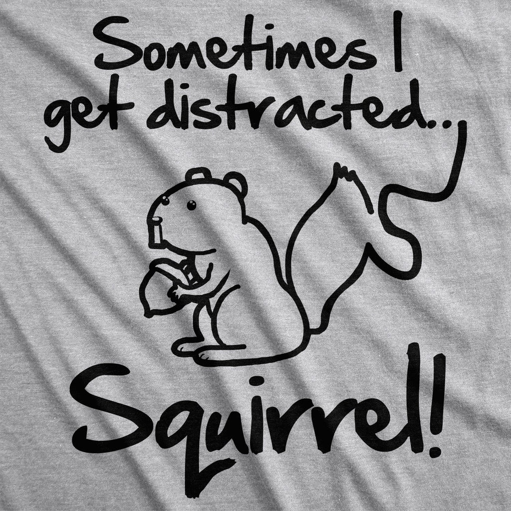 Sometimes I Get Distracted Women's T Shirt product image 3