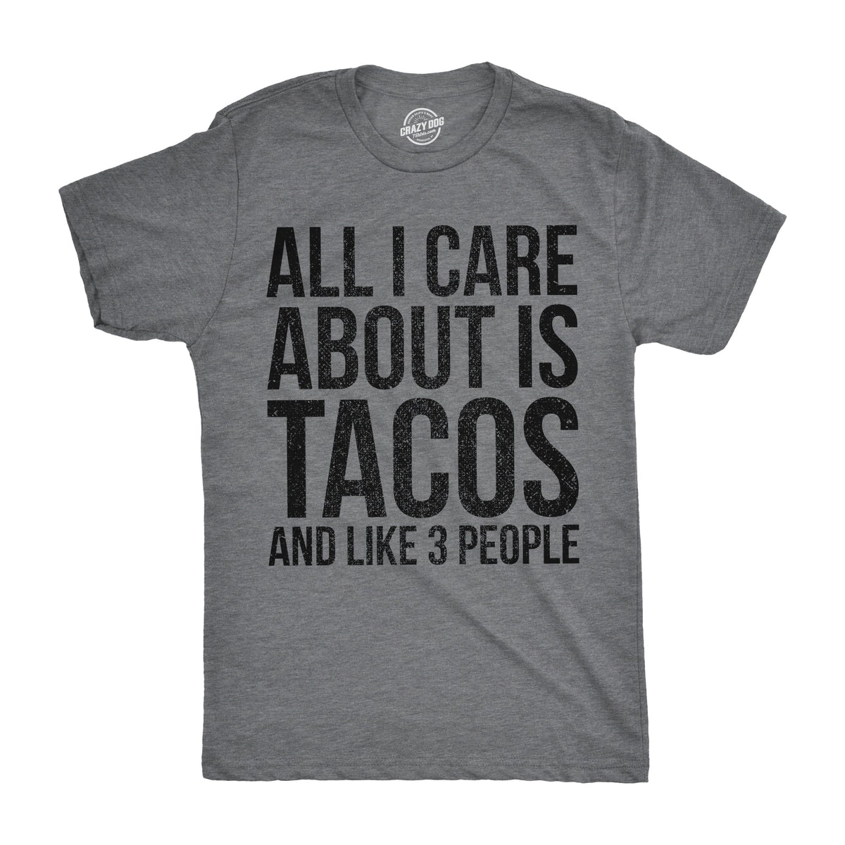 All I Care About Is Tacos and Like 3 People Men's T Shirt product image 1