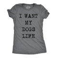 I Want My Dog's Life Women's T Shirt product image 1