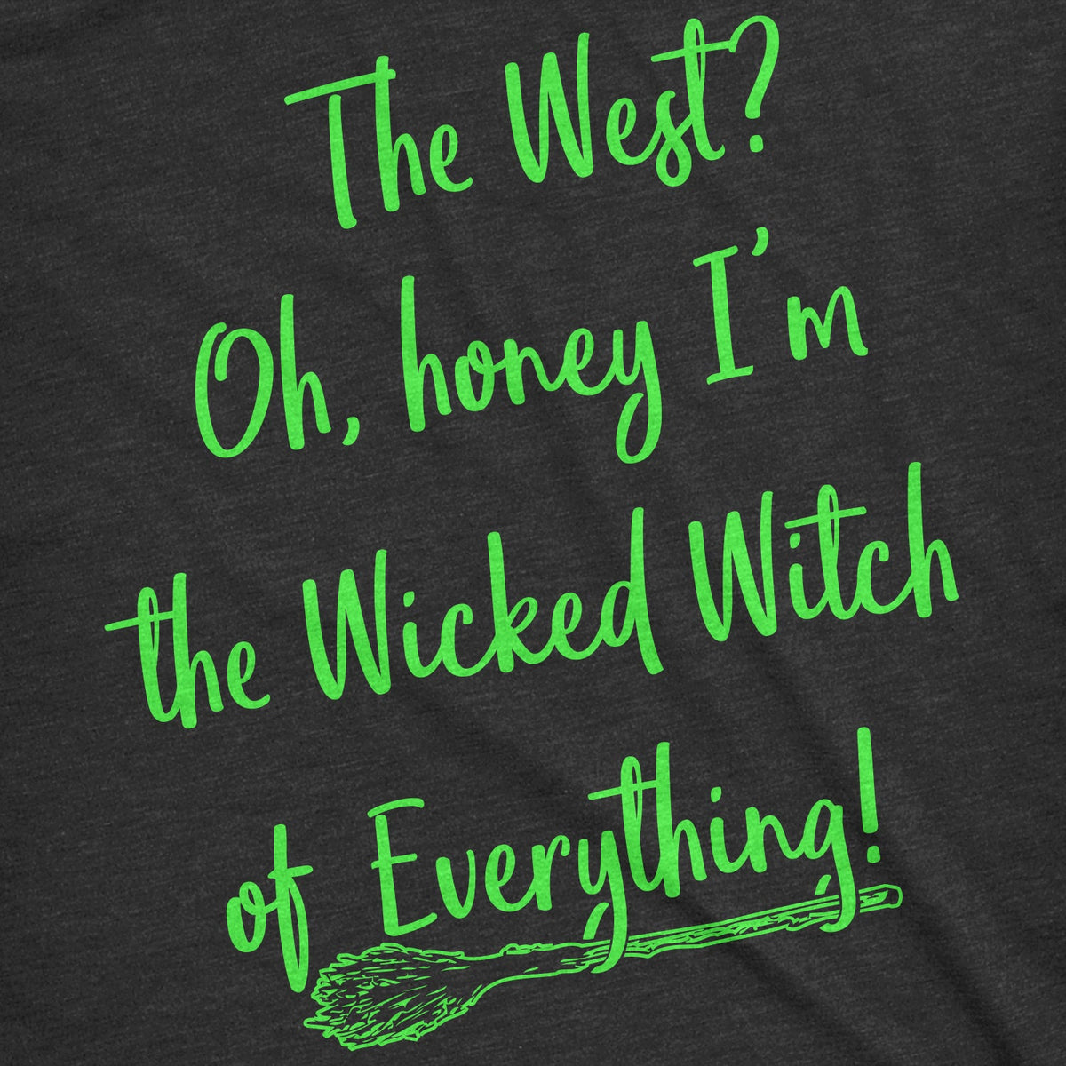 The Wicked Witch Of Everything Women's T Shirt product image 3