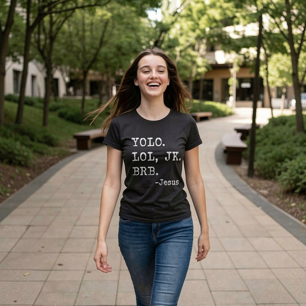 Yolo Lol Jk Brb - Jesus Women's T Shirt product image 4